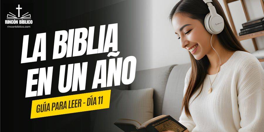 Dia11 Guía para Leer La Biblia en un año RinconBiblico.com 080124