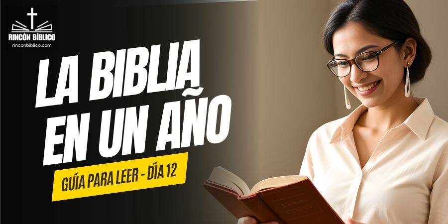 Dia12 Guía para Leer La Biblia en un año RinconBiblico.com 080124