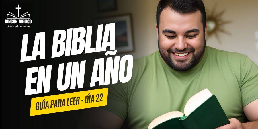 Dia22 Guía para Leer La Biblia en un año RinconBiblico.com 140124